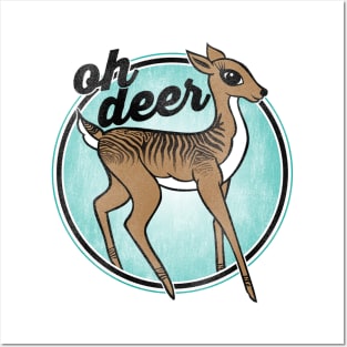 oh deer Posters and Art